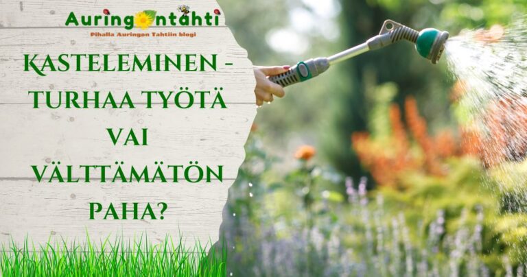 Kasteleminen – turhaa työtä vai välttämätön paha?