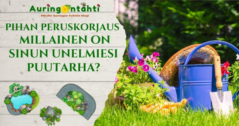 Pihan peruskorjaus – Millainen on sinun unelmiesi puutarha?