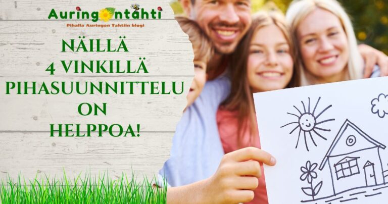 Näillä 4 vinkillä pihasuunnittelu on helppoa!